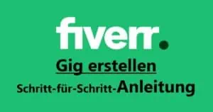 Read more about the article Erfolgreichen Gig erstellen auf Fiverr – Leitfaden für Anfänger