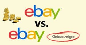 Read more about the article eBay Kleinanzeigen vs. eBay – Ein Vergleich: Was ist die bessere Plattform, um gewerblich zu verkaufen?
