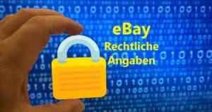 Read more about the article Rechtliche Angaben auf eBay – Muster-Rechtstexte 2023