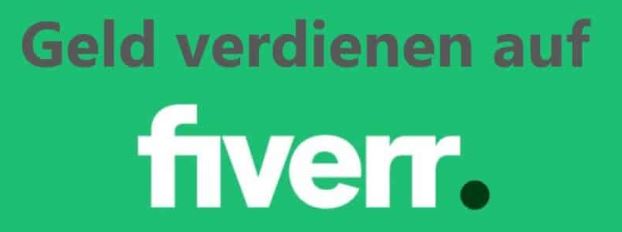 fiverr geld verdienen