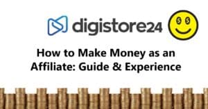 Read more about the article Digistore24 Review – Is it Legit & how to make Money on it?