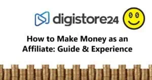 Read more about the article Digistore24 Review – Is it Legit & how to make Money on it?