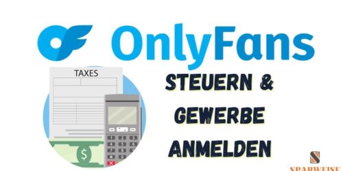 OnlyFans Steuern und Gewerbe anmelden: Alles was du wissen musst!