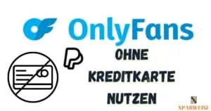Mehr über den Artikel erfahren OnlyFans ohne Kreditkarte nutzen – diese Zahlungsmethoden gibt es