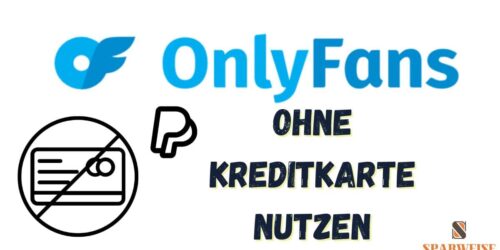 OnlyFans ohne Kreditkarte nutzen – diese Zahlungsmethoden gibt es