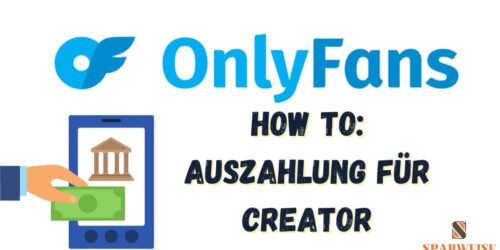 OnlyFans Auszahlung für Content Creator: Wann zahlt OnlyFans aus?