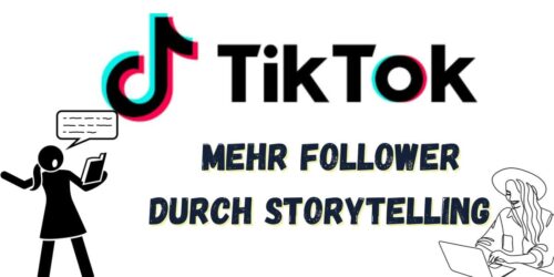 Storytelling auf TikTok: Wie du mit einer guten Story viele Follower bekommst