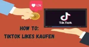 Read more about the article TikTok Likes kaufen, Views kaufen, Klicks kaufen: Die besten Plattformen